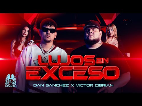 ⁣Dan Sanchez x Victor Cibrian - Lujos En Exceso [Official Video]