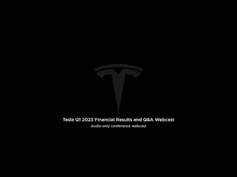 Tesla Q1 2023 Financial Results and Q&A Webcast