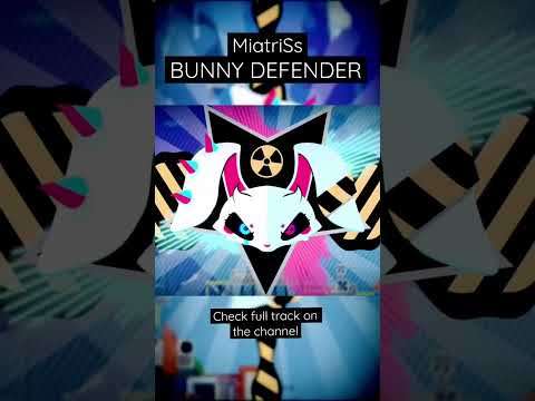 BUNNY DEFENDER by MiatriSs - the original future bass track