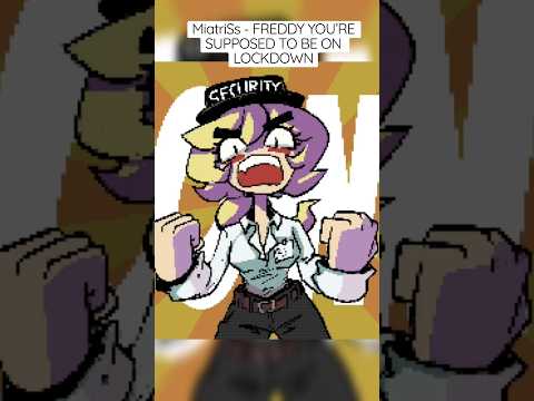 Freddy, You’re supposed to be on lockdown!!! Check my new FNAF song on the channel
